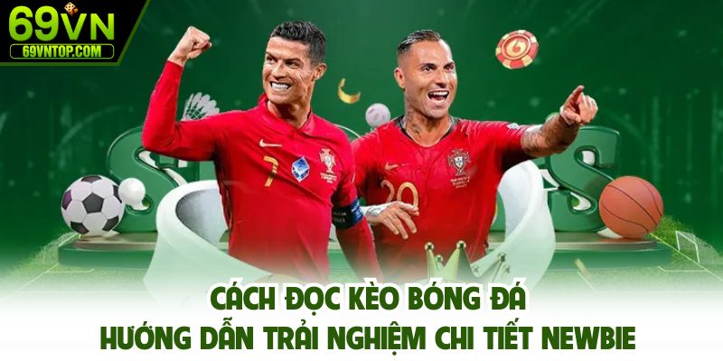 Cách đọc kèo bóng đá