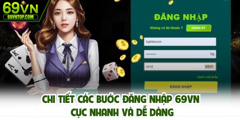 Chi tiết các bước đăng nhập 69vn cực nhanh và dễ dàng