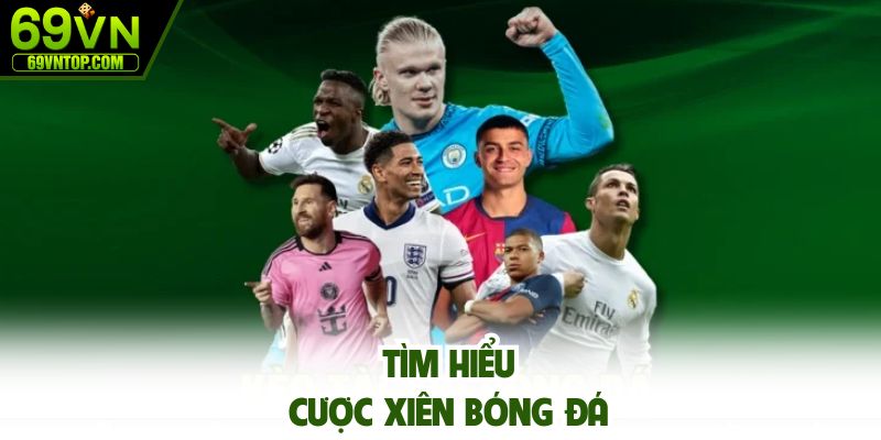 Cược xiên bóng đá thú vị, hấp dẫn