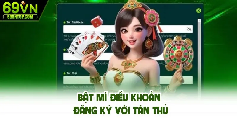 Bật mí điều khoản đăng ký với tân thủ