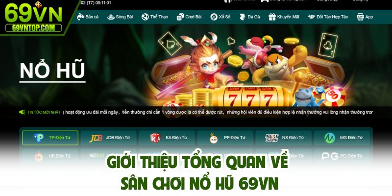 Giới thiệu tổng quan về sân chơi nổ hũ 69vn