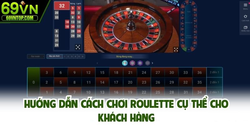 Hướng dẫn cách chơi Roulette cụ thể cho khách hàng