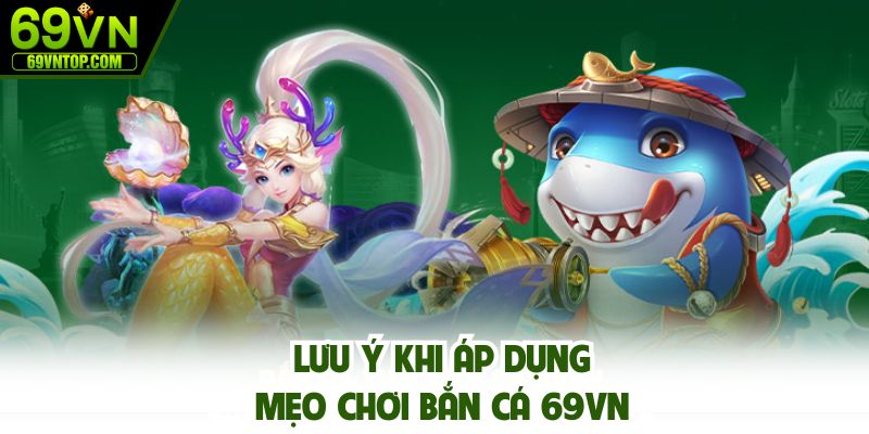 Một số chú ý giúp bạn áp dụng mẹo tốt hơn
