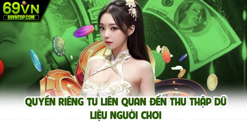 Quyền riêng tư liên quan đến thu thập dữ liệu người chơi