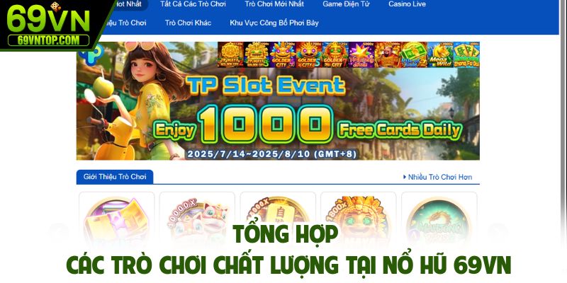 Tổng hợp các trò chơi chất lượng tại nổ hũ 69vn